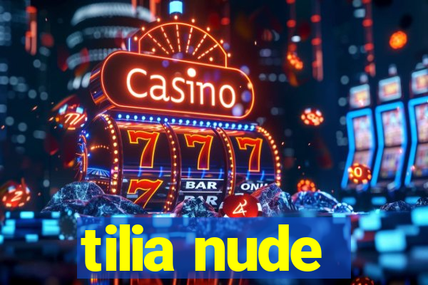 tilia nude